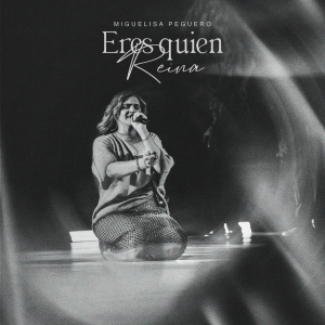 Miguelisa presenta: “Eres Quien Reina”:  Una oración convertida en canción que invita a recordar quién reina sobre toda tormenta