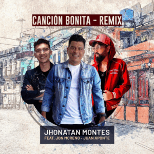 JHONATAN MONTES PRESENTA “CANCIÓN BONITA REMIX”: UNA NUEVA PROPUESTA MUSICAL CON ESENCIA VALLENATA FUTURISTA