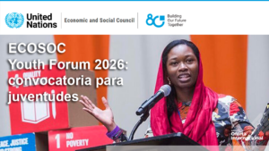 ¡URGENTE! ECOSOC Youth Forum 2026: Tu Voz Joven Puede Cambiar el Mundo desde la ONU