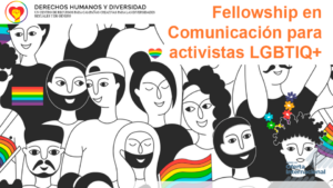 ¡Impacta al Mundo! Fellowship Exclusiva Potencia la Voz LGBTIQ+ en América Latina