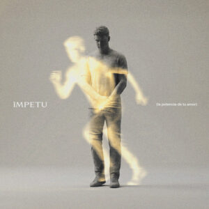 Living Band Lanza ‘ÍMPETU’: La Fuerza Divina que Transforma el Temor