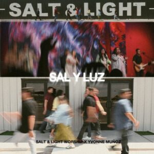 Link Representaciones presenta el primer sencillo de Salt and Light Worship «Sal Y Luz»