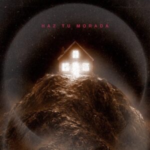 Nuevo sencillo de MiSion Música «Haz Tu Morada».